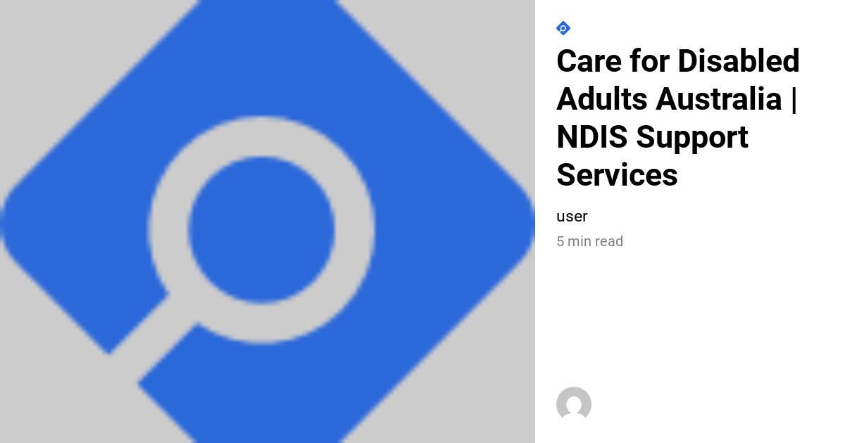 Care for Disabled Adults Australia | NDIS Support Services - Bliss ...
