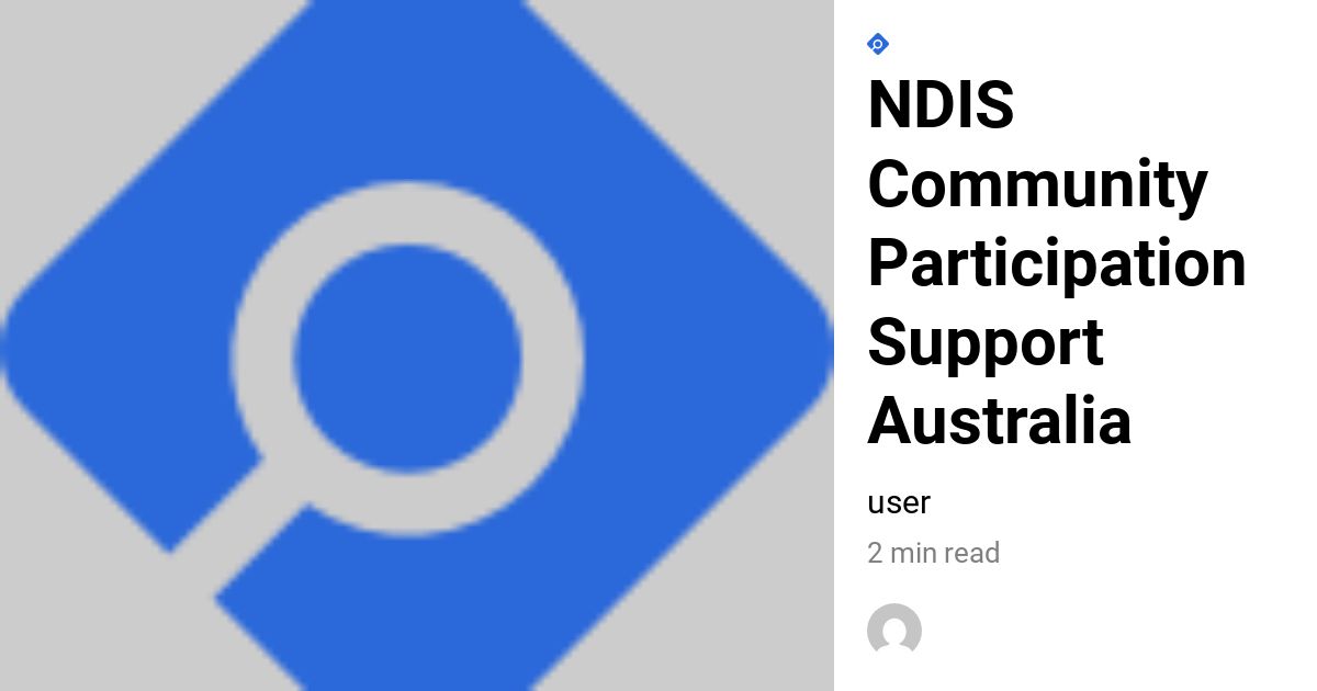 NDIS Community Participation Support Australia - Bliss Disability Care ...